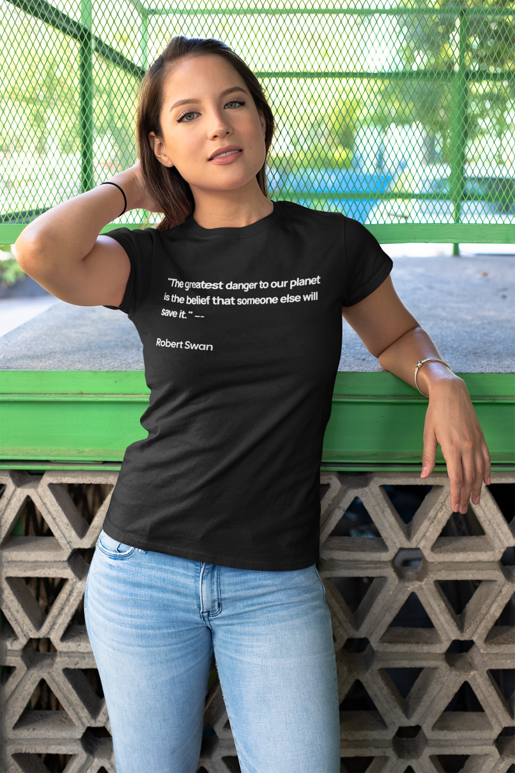 100%Organic T-Shirt — “The greatest danger to our planet is the belief that someone else will save it.” — Robert Swan